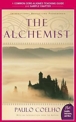 A Teacher's Guide to the Alchemist: Common-Core Aligned Teacher Materials and a Sample Chapter by Paulo Coelho, Paulo Coelho, Amy Jurskis