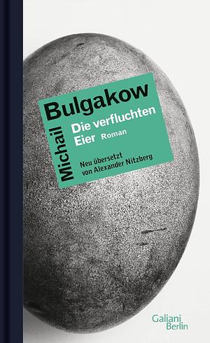 Die verfluchten Eier: Roman by Mikhail Bulgakov, Dagfinn Foldøy