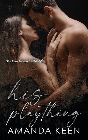 His Plaything by Amanda Keen