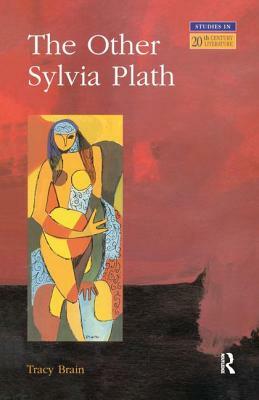 The Other Sylvia Plath by Tracy Brain