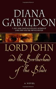 Lord John and the Brotherhood of the Blade by Diana Gabaldon