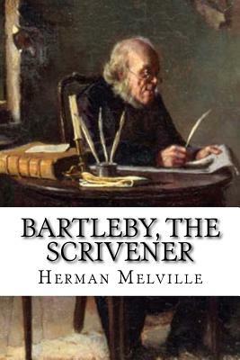 Bartleby, the Scrivener by Herman Melville