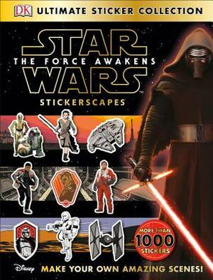 Ultimate Sticker Collection: Star Wars: The Force Awakens Stickerscapes: Make Your Own Amazing Scenes! by Julie Ferris
