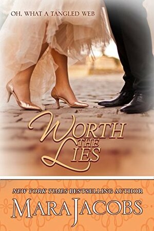 Worth The Lies by Mara Jacobs