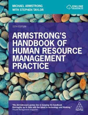 Armstrong's Handbook of Human Resource Management Practice by Stephen Taylor, Michael Armstrong