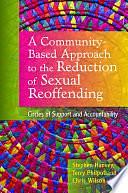 A Community-based Approach to the Reduction of Sexual Reoffending: Circles of Support and Accountability by Chris Wilson, Stephen Hanvey, Terry Philpot