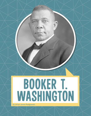 Booker T. Washington by Jehan Jones-Radgowski