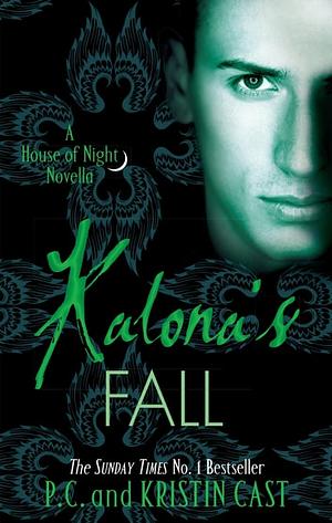 Kalona's Fall by P.C. Cast, P.C. Cast, Kristin Cast