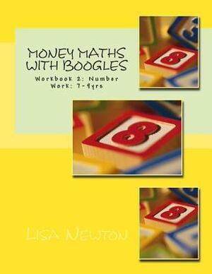 Money Maths with Boogles 2: Workbook 2: Number Work: 7-9 yrs by Lisa Newton