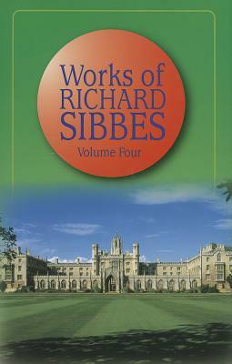 Works of Richard Sibbes by Richard Sibbes