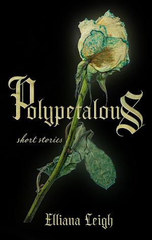 Polypetalous by Fiction › Short Stories (single author)Fiction / Short Stories (single author)