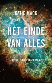 Het Einde van alles (astrofysisch gesproken)  by Katie Mack