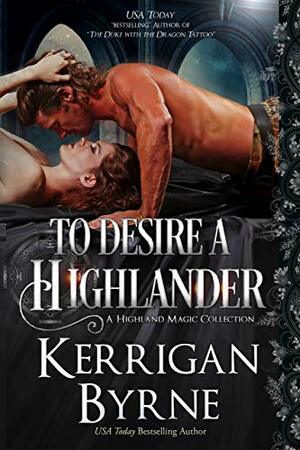 To Desire a Highlander by Kerrigan Byrne