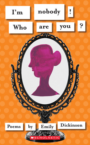 I'm Nobody! Who Are You? by Virginia Euwer Wolff, Emily Dickinson