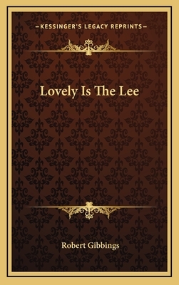 Lovely Is The Lee by Robert Gibbings