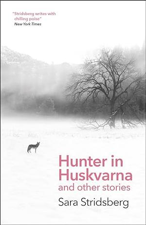 Hunter in Huskvarna by Sara Stridsberg