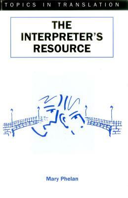 The Interpreter's Resource by Mary Phelan