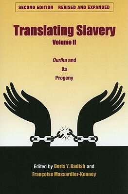 Translating Slavery, Volume 2: Ourika and Its Progeny by 