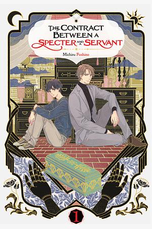 The Contract Between a Specter and a Servant, Vol. 1 by Michiru Fushino