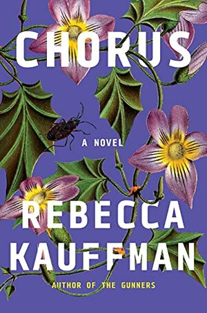 Chorus by Rebecca Kauffman