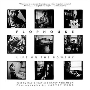 Flophouse: Life on the Bowery by Stacy Abramson, Dave Isay