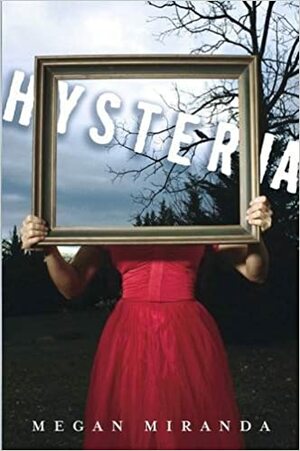 Hysteria by Megan Miranda