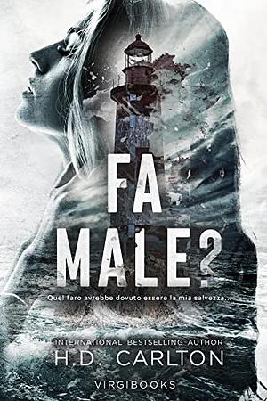 Fa male? by H.D. Carlton