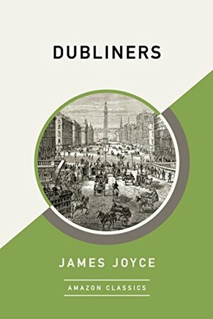 Dubliners by James Joyce