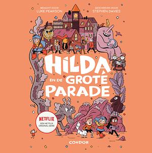 Hilda en de grote parade by Stephen Davies, Luke Pearson