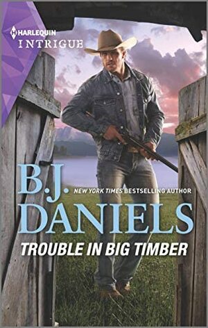 Trouble in Big Timber by B.J. Daniels