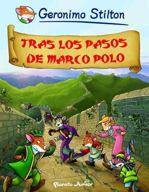 Tras los pasos de Marco Polo: Comics Geronimo Stilton 5. by Geronimo Stilton