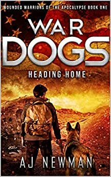 War Dogs Heading Home by A.J. Newman