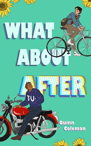 What About After by Quinn Coleman