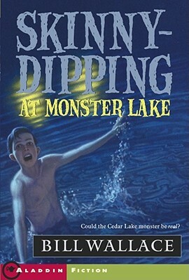 Skinny-Dipping at Monster Lake by Bill Wallace