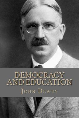 Democracy And Education by John Dewey