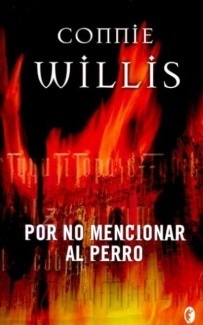 Por no mencionar al perro by Connie Willis