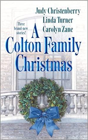 A Colton Family Christmas by Linda Turner, Carolyn Zane, Judy Christenberry