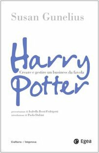 Harry Potter. Come costruire un business da favola by Susan Gunelius