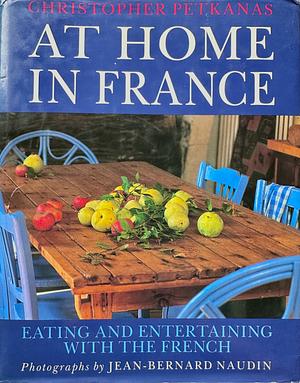 At Home In France by Christopher Petkanas