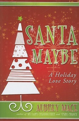 Santa Maybe by Aubrey Mace