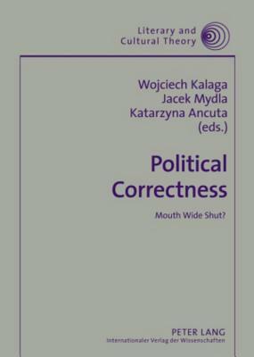 Political Correctness: Mouth Wide Shut? by 