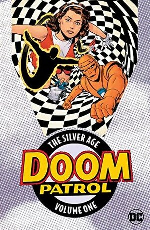 Doom Patrol: The Silver Age\xa0Vol. 1 by Bruno Premiani, Arnold Drake, Bob Brown, Bob Haney