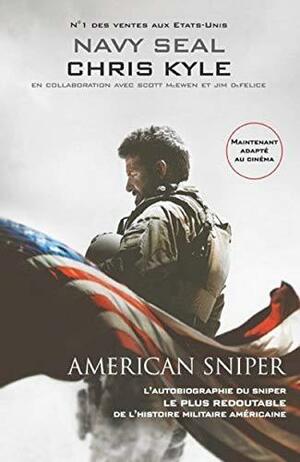 American sniper : l'autobiographie du sniper le plus redoutable de l'histoire militaire américaine by Chris Kyle