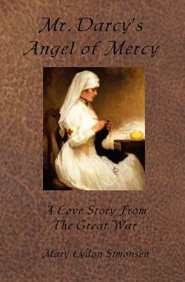 Mr. Darcy's Angel of Mercy by Mary Lydon Simonsen