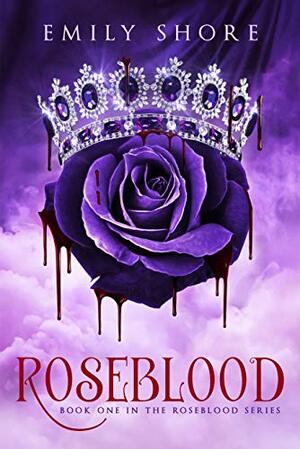 Roseblood by Emily Shore