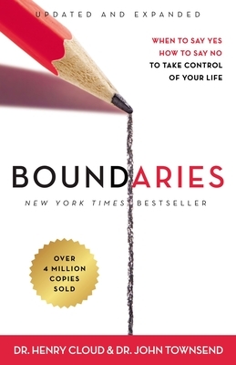 Boundaries Updated and Expanded Edition: When to Say Yes, How to Say No to Take Control of Your Life by John Townsend, Henry Cloud