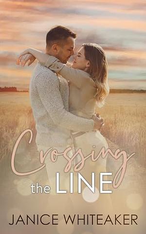 Crossing the Line by Janice Whiteaker