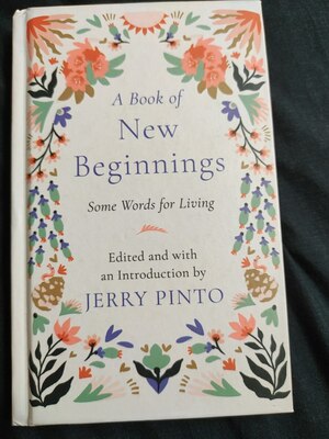 A Book of New Beginnings: Some Words for Living by Jerry Pinto