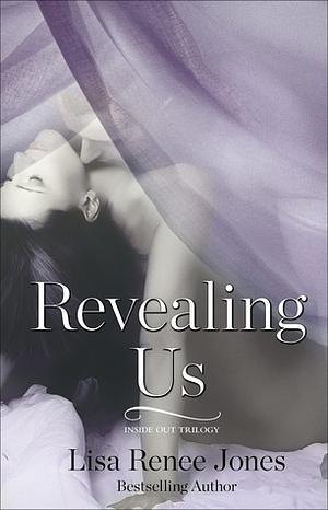 Revealing Us by Lisa Renee Jones