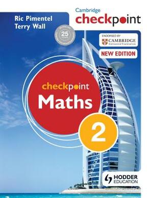 Cambridge Checkpoint Maths Student's Book 2 by Terry Wall, Ric Pimentel